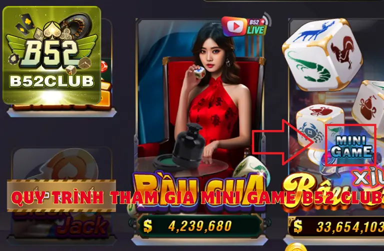 Quy trình tham gia mini game B52 CLUB