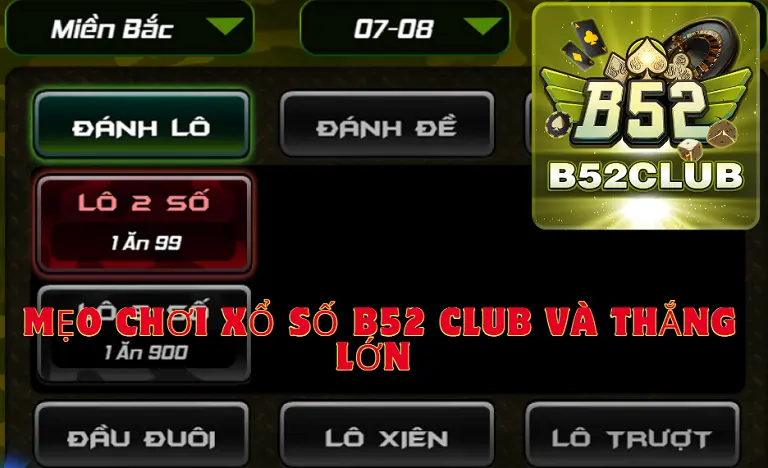 Chơi xổ số B52 CLUB và thắng lớn 