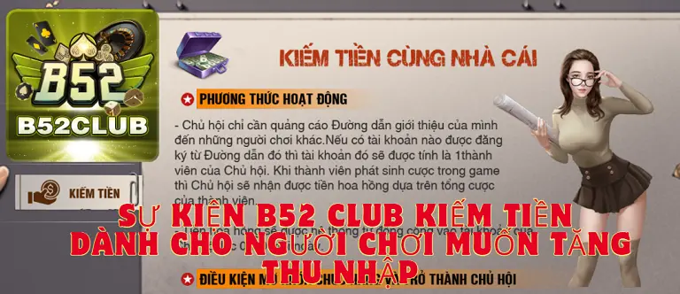 Sự kiện B52 CLUB kiếm tiền – Dành cho người chơi muốn tăng thu nhập 